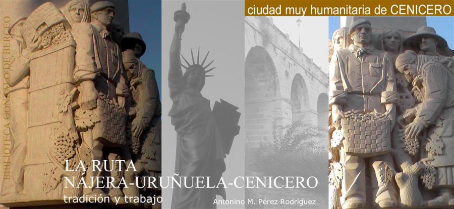 Monumento a los vendimiadores;en el centro, estatua de la Libertad, homenaje la los Urbanos de Cenicero; el puente de piedra de 10 arcos salva el Barranco y se construye a mediados del siglo XIX, poca del auge del ferrocarril.